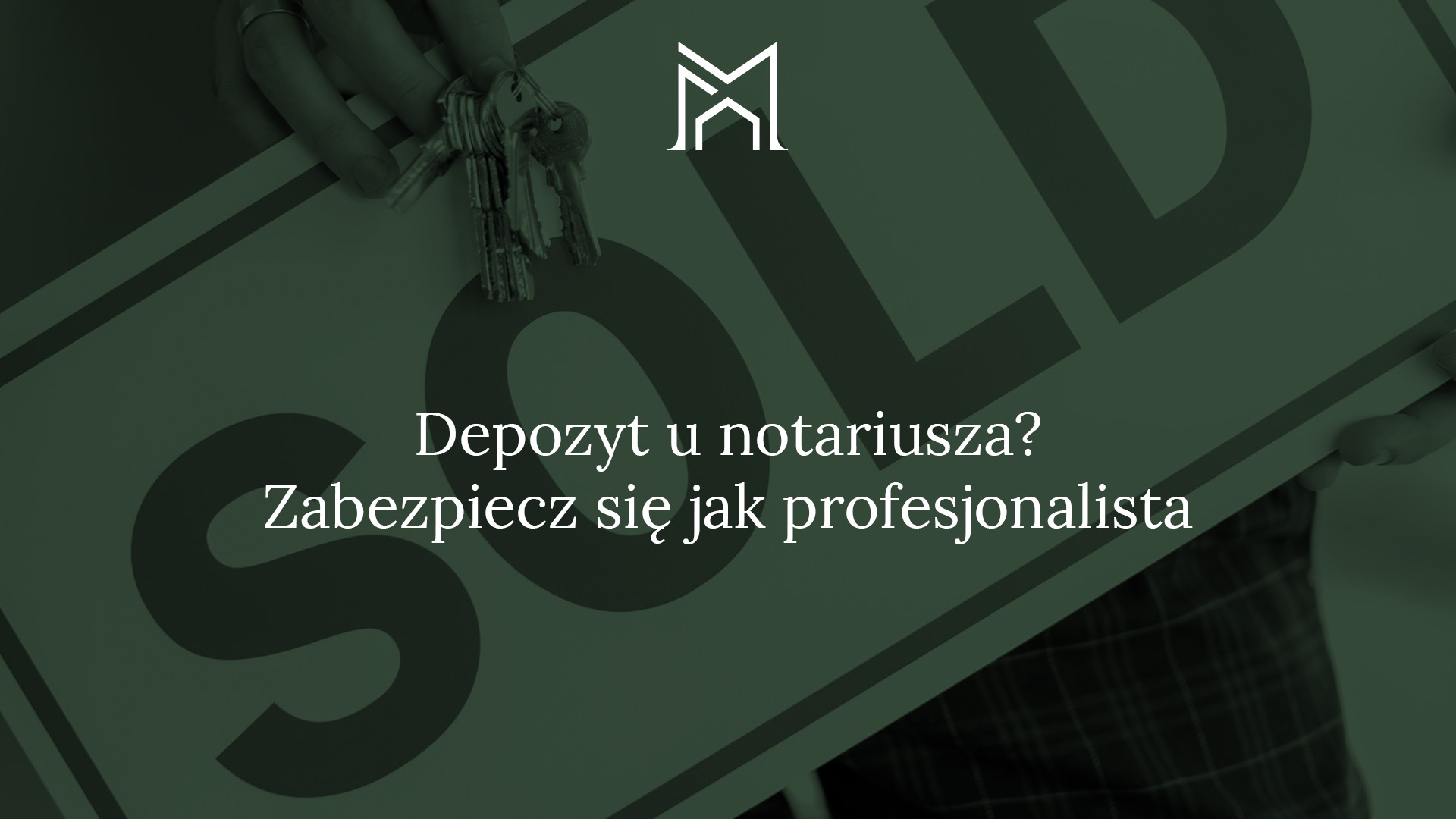 Depozyt notarialny – jak działa i kiedy warto z niego skorzystać? - Kancelaria Notarialna Warszawa - Małgorzata Nowosielska