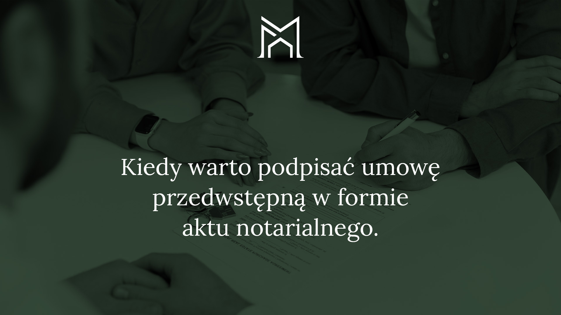 Umowa przedwstępna u notariusza – kiedy warto ją podpisać? Kancelaria Notarialna Małgorzata Nowosielska Notariusz Warszawa