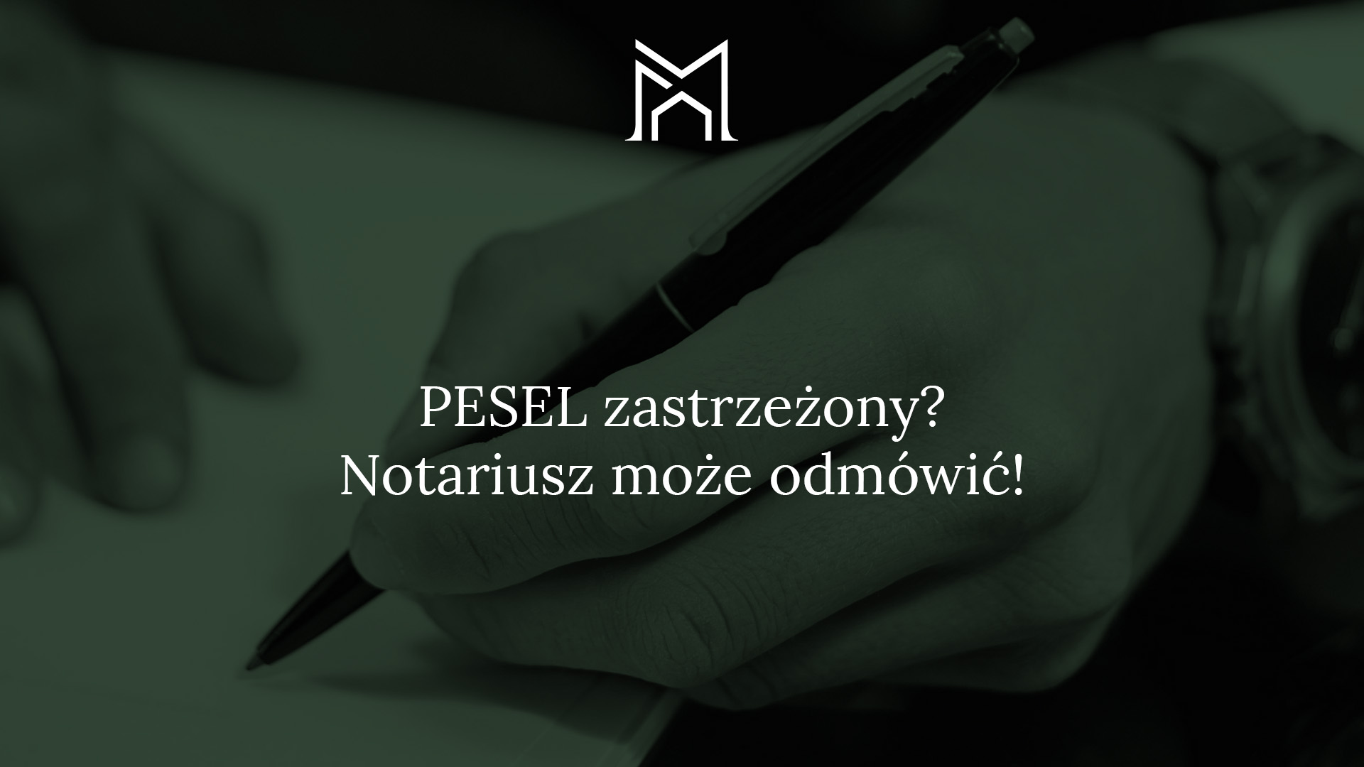 Zastrzeżenie numeru PESEL a notariusz – co warto wiedzieć? - Kancelaria Notarialna Warszawa Małgorzata Nowosielska